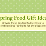 Spring Food Gift Ideas (Lookbook)